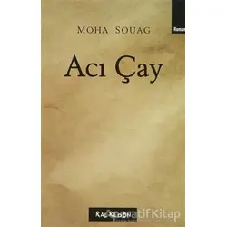 Acı Çay - Moha Souag - Kalkedon Yayıncılık