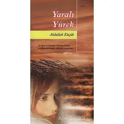 Yaralı Yürek - Abdullah Küçük - Romantik Kitap