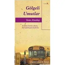 Gölgeli Umutlar - Yasin Altunbay - Romantik Kitap