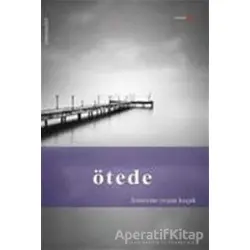 Ötede - Hüzeyme Yeşim Koçak - Romantik Kitap