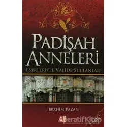 Padişah Anneleri - İbrahim Pazan - Babıali Kültür Yayıncılığı