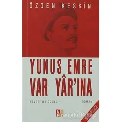 Yunus Emre Var Yar’ına - Özgen Keskin - Babıali Kültür Yayıncılığı
