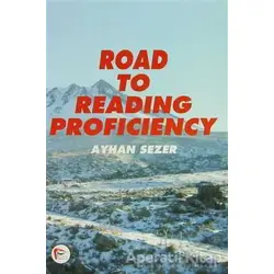 Road to Reading Proficiency - Ayhan Sezer - Pelikan Tıp Teknik Yayıncılık