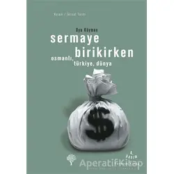 Sermaye Birikirken - Oya Köymen - Yordam Kitap