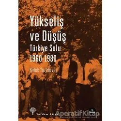 Yükseliş ve Düşüş - Haluk Yurtsever - Yordam Kitap