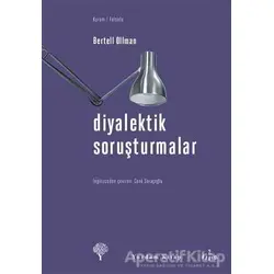 Diyalektik Soruşturmalar - Bertell Ollman - Yordam Kitap