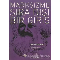 Marksizme Sıra Dışı Bir Giriş - Bertell Ollman - Yordam Kitap