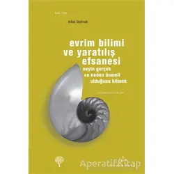 Evrim Bilimi ve Yaratılış Efsanesi - Ardea Skybreak - Yordam Kitap