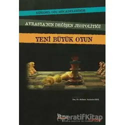 Yeni Büyük Oyun - Kolektif - Barış Kitap