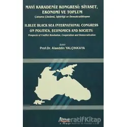 Mavi Karadeniz Kongresi: Siyaset, Ekonomi ve Toplum / Blue Black Sea International Congress On Polit