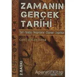 Zamanın Gerçek Tarihi - Cahit Doğan Doyar - Ozan Yayıncılık