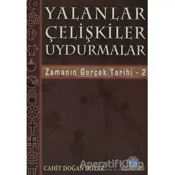 Yalanlar Çelişkiler Uydurmalar - Cahit Doğan Doyar - Ozan Yayıncılık
