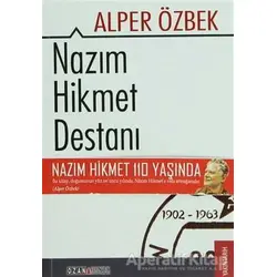 Nazım Hikmet Destanı 1902 - 1963 - Alper Özbek - Ozan Yayıncılık