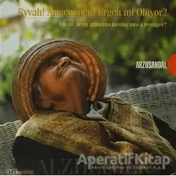 Eyvah! Anneannem Ergen mi Oluyor? Alzheimer - Arzu Sandal - Ozan Yayıncılık