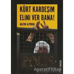Kürt Kardeşim Elini Ver Bana! - Nazım Alpman - Ozan Yayıncılık