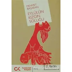 Eylülün Kızgın Soluğu - Mehmet Başaran - Cumhuriyet Kitapları