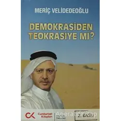 Demokrasiden Teokrasiye mi? - Meriç Velidedeoğlu - Cumhuriyet Kitapları