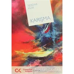 Karışma - Serdar Kızık - Cumhuriyet Kitapları