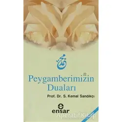 Peygamberimizin Duaları - Kemal Sandıkçı - Ensar Neşriyat