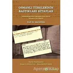 Osmanlı Türklerinin Bastıkları Kitaplar - Jale Baysal - Hiperlink Yayınları