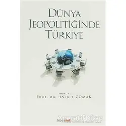 Dünya Jeopolitiğinde Türkiye - Kolektif - Hiperlink Yayınları