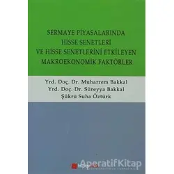 Sermaye Piyasalarında Hisse Senetleri ve Hisse Senetlerini Etkilayen Makroekonomik Faktörler