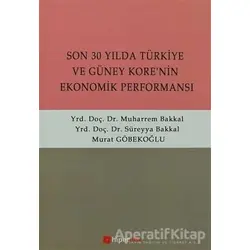 Son 30 Yılda Türkiye ve Güney Kore’nin Ekonomik Performansı - Murat Göbekoğlu - Hiperlink Yayınları
