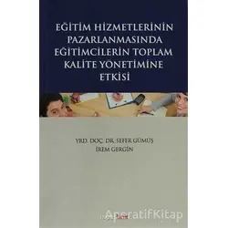 Eğitim Hizmetlerinin Pazarlamasında Eğitimcilerin Toplam Kalite Yönetimine Giriş