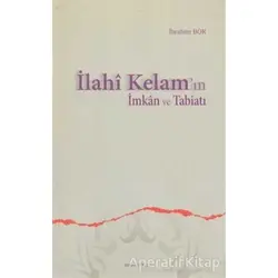 İlahi Kelam’ın İmkan ve Tabiatı - İbrahim Bor - Ankara Okulu Yayınları