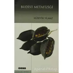 Budist Metafiziği - Hüseyin Yılmaz - Hece Yayınları