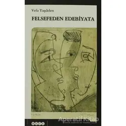 Felsefeden Edebiyata - Vefa Taşdelen - Hece Yayınları