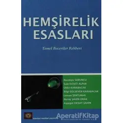 Hemşirelik Esasları Temel Beceriler Rehberi - Necmiye Sabuncu - İstanbul Tıp Kitabevi