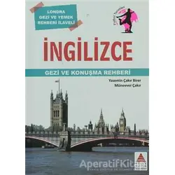 İngilizce Gezi ve Konuşma Rehberi - Münevver Çakır - Delta Kültür Yayınevi