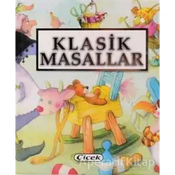 Klasik Masallar - Kolektif - Çiçek Yayıncılık