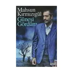 Güneşi Gördüm - Mahsun Kırmızıgül - And Kitap