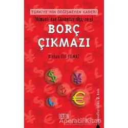 Türkiyenin Değişmeyen Kaderi - Borç Çıkmazı - Binhan Elif Yılmaz - Derin Yayınları