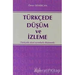 Türkçede Düşüm ve İzleme - Ömer Demircan - Derin Yayınları