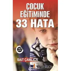 Çocuk Eğitiminde 33 Hata - Sait Çamlıca - Akis Kitap