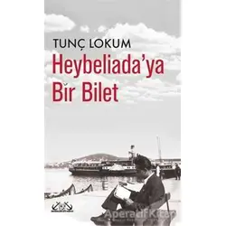 Heybeliadaya Bir Bilet - Tunç Lokum - Denizler Kitabevi
