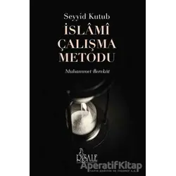 Seyyid Kutub İslami Çalışma Metodu - Muhammet Berekat - Risale Yayınları