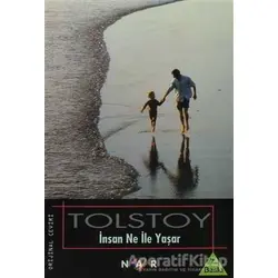 İnsan Ne ile Yaşar - Lev Nikolayeviç Tolstoy - Nar Yayınları
