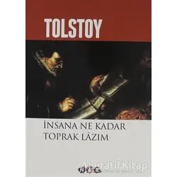 İnsana Ne Kadar Toprak Lazım - Lev Nikolayeviç Tolstoy - Nar Yayınları