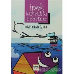 İpek Kuyruklu Uçurtma - Hüseyin Emin Öztürk - Nar Yayınları