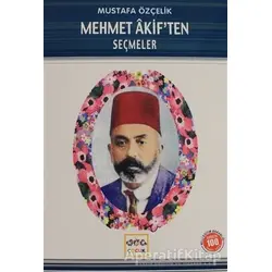 Mehmet Akif’ten Seçmeler (Milli Eğitim Bakanlığı İlköğretim 100 Temel Eser)