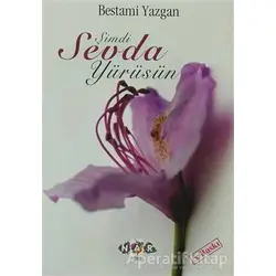 Şimdi Sevda Yürüsün - Bestami Yazgan - Nar Yayınları