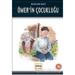 Ömer’in Çocukluğu (Milli Eğitim Bakanlığı İlköğretim 100 Temel Eser) - Muallim Naci - Nar Yayınları