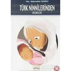 Türk Ninnilerinden Seçmeler (Milli Eğitim Bakanlığı İlköğretim 100 Temel Eser)
