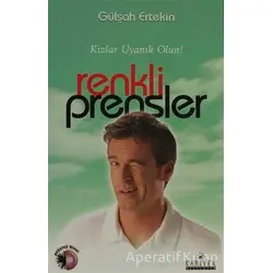 Renkli Prensler - Gülşah Ertekin - Kariyer Yayınları