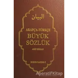 Arapça-Türkçe Büyük Sözlük - Arif Erkan - Huzur Yayınevi