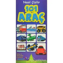 Nasıl Çizilir - 101 Araç - Dan Green - Kuzey Yayınları